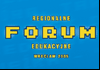 Regionalne Forum Edukacyjne - PROGRAM FORUM