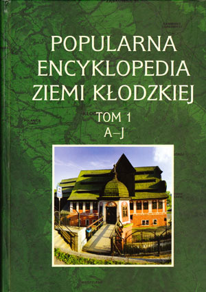 Popularna Encyklopedia Ziemi Kłodzkiej - tom I